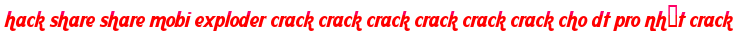 hack share share mobi exploder crack crack crack crack crack crack cho dt pro nhất crack moi